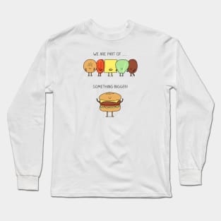 We are part of something bigger Long Sleeve T-Shirt